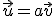 \small \vec u= a\vec v 