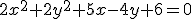 \small 2x^2+2y^2+5x-4y+6 = 0