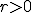 \small r > 0