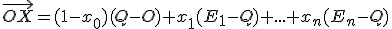 \small \overrightarrow{OX}= (1-x_0)(Q-O)+x_1(E_1-Q)+ . . . + x_n(E_n-Q)