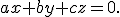 \small a x + b y + c z = 0. 