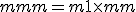 \small mmm= m1 \times mm