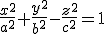 \small \frac{x^2}{a^2}+\frac{y^2}{b^2}-\frac{z^2}{c^2}=1