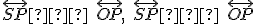 \small \overleftrightarrow{SP} ⟂\; \overleftrightarrow{OP}, \; \overleftrightarrow{SP}⟂ \; \overleftrightarrow{OP} 