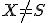 \small X \neq S 