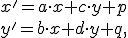 \small x'=a \cdot x+c \cdot y+p \\ \small y'=b \cdot x+d \cdot y+q, 