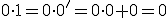 \small 0 \cdot 1=0 \cdot 0'=0 \cdot 0+0=0  