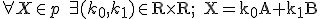\small \forall X \in p \; \exists ( k_0, k_1) \in \mathrm R \times \mathrm R;\; X= k_0 A + k_1B