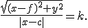 \small \frac{\sqrt{(x-f)^2 + y^2}}{|x-c|} = k. 