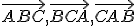 \small \overrightarrow {ABC}, \overrightarrow {BCA},\overrightarrow {CAB} 