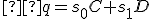 \small  q = s_0 C + s_1D 