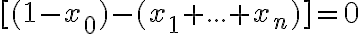  [(1-x_0) -(x_1+ . . . + x_n)]=0 