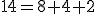 \small 14 = 8 + 4 + 2