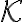 \mathcal{K}