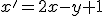 \small x'=2x-y+1