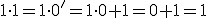 \small 1 \cdot 1= 1 \cdot 0'=1 \cdot 0 +1=0+1=1 