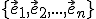 \small \lbrace \vec e_1, \vec e_2, . . . , \vec e_n \rbrace